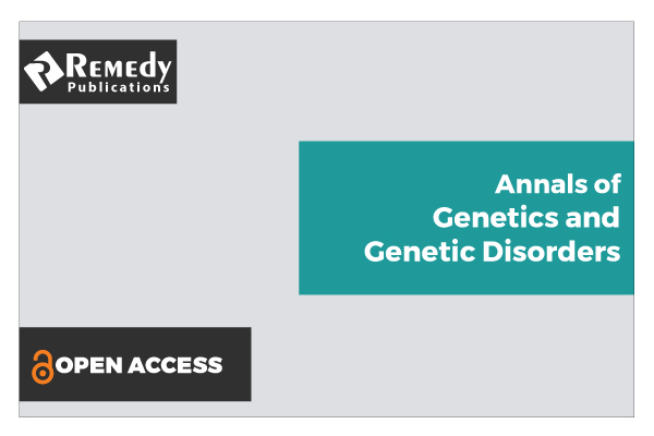 Annals of Genetics & Genetic Disorders